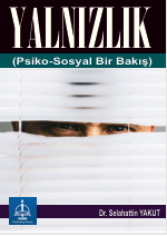 Yalnızlık   (Psiko-Sosyal Bir Bakış) 