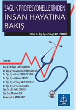 SAĞLIK  PROFESYONELERİNDEN  İNSAN HAYATINA BAKIŞ