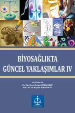 BİYOSAĞLIKTA GÜNCEL YAKLAŞIMLAR IV 