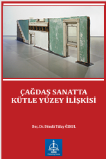 ÇAĞDAŞ SANATTA  KÜTLE YÜZEY İLİŞKİSİ
