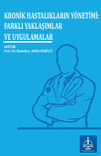 KRONİK HASTALIKLARIN YÖNETİMİ: FARKLI  YAKLAŞIMLAR VE UYGULAMALAR  