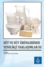 SÜT VE SÜT ÜRÜNLERİNDE YENİLİKÇİ  YAKLAŞIMLAR III