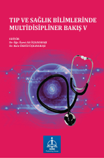 TIP VE SAĞLIK BİLİMLERİNDE   MULTİ DİSİPLİNER BAKIŞ-V  