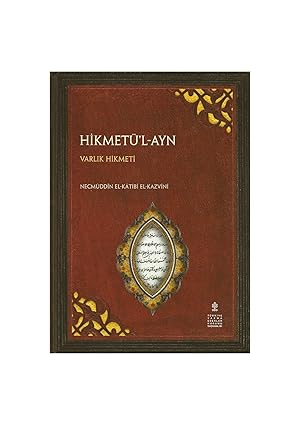 Hikmetü'l-Ayn - Varlık Hikmeti