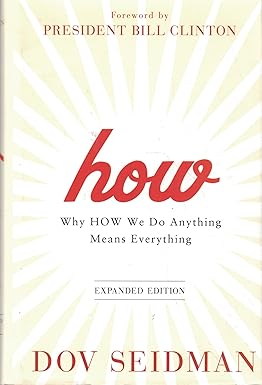 How: Why How We Do Anything Means Everything