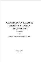Azərbaycan klassik ədəbiyatından seçmələr ədəbiyyatından seçmələr üç cilddə II cilddə