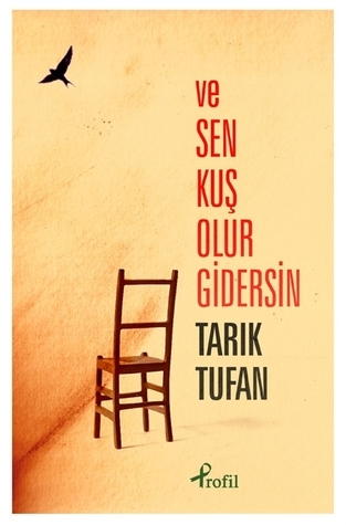 Ve Sen Kuş Olur Gidersin