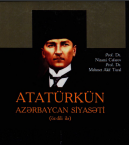 Atatürkün Azərbaycan siyasəti (öz dili ilə)