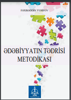 ƏDƏBİYYATIN TƏDRİSİ METODİKASI