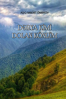 Dərya kimi dolan könlüm