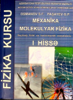 Mexanıka molekulyar fizika. Seçilmiş fiziki və harbi-texniki məsələlərlə ı hıssə