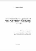 Geoinformatika və Aqroekoloji məsələlərin həllində məsafədən zondlama metodlarının tətbiqi