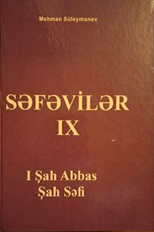 Səfəvilər: IX cild: I Şah Abbas. Şah Səfi