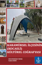 KARAMÜRSEL İLÇESİNİN (KOCAELİ) KÜLTÜREL COĞRAFYASI