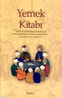 Yemek Kitabı. Tarih-Halkbilimi-Edebiyat