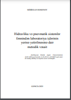 Hidravlika və pnevmatik sistemlər fənnindən laboratoriya işlərinin yerinə yetirilməsinə dair metodik vəsait