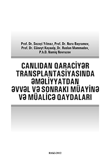 Canlıdan qaraciyər transplantasiyasında əməliyyatdan əvvəl və sonrakı müayinə və müalicə qaydaları