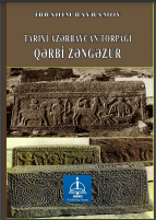 Tarixi Azərbaycan torpağı-Qərbi Zəngəzur