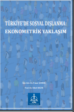 TÜRKİYE’DE SOSYAL DIŞLANMA: EKONOMETRİK YAKLAŞIM