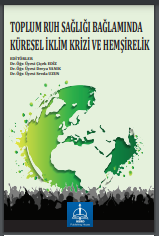 TOPLUM RUH SAĞLIĞI BAĞLAMINDA KÜRESEL İKLİM KRİZİ VE HEMŞİRELİK