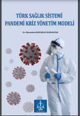 TÜRK SAĞLIK SİSTEMİ PANDEMİ KRİZ YÖNETİM MODELİ