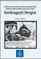 Türkiye’de Çok Partili Hayata Geçiş Sürecinde Merkeze Karşi Çevrenin Sözcüsü Olarak Serdengeçti Dergisi