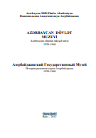 AZƏRBAYCAN DÖVLƏT MUZEYİ  Azərbaycan elminin inkişaf tarixi 1920-1960