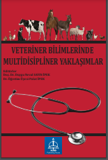 VETERİNER BİLİMLERİNDE MULTİDİSİPLİNER YAKLAŞIMLAR