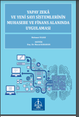 YAPAY ZEKÂ VE YENİ SAYI SİSTEMLERİNİN MUHASEBE VE FİNANS ALANINDA UYGULAMASI 