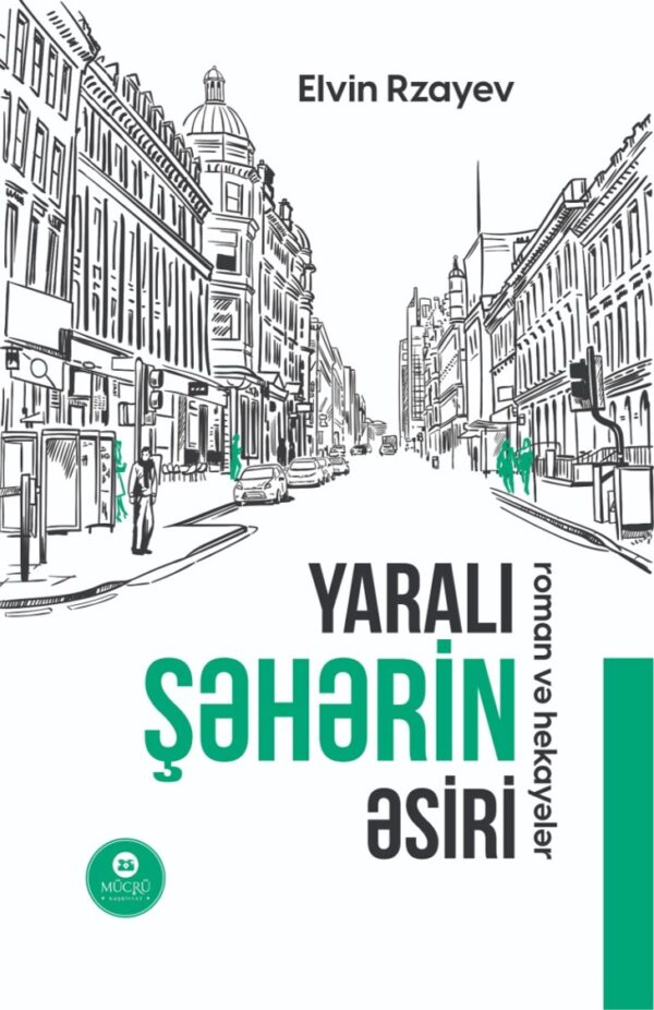 Yaralı şəhərin əsiri