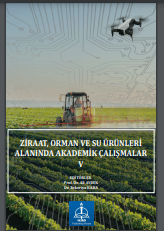 Ziraat, Orman ve Su Ürünleri Alanında Akademik Çalışmalar V