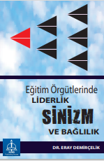 Eğitim Örgütlerinde  LİDERLİK  SİNİZM  VE BAĞLILIK