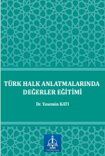 TÜRK HALK ANLATMALARINDA DEĞERLER  EĞİTİMİ