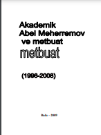 Akademik Abel Məhərrəmov və mətbuat  mətbuat  (1996-2008)