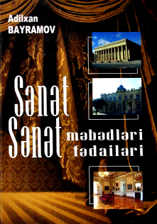 Sənət, sənət məbədləri, sənət fədailəri
