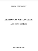 AZƏRBAYCAN MİLYONÇULARI: AĞA MUSA NAĞIYEV