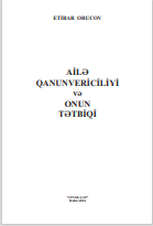 Ailə qanunvericiliyi və onun tətbiqi