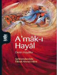 Amak-ı Hayal Derin Hayâller