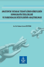 AMATEM’DE YATARAK TEDAVİ GÖREN BİREYLERİN DEMOGRAFİK ÖZELLİKLERİ VE FARKINDALIK DÜZEYLERİNİN ARAŞTIRILMASI