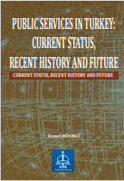 PUBLIC SERVICES IN  TURKEY: CURRENT  STATUS, RECENT  HISTORY AND FUTURE CURRENT STATUS, RECENT  HISTORY AND FUTURE