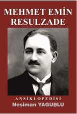 Mehmet Emin  Resulzade Ansiklopedisi