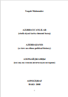 AZƏRBAYCANLILAR (etnik-siyasi tarixə ümumi baxış)