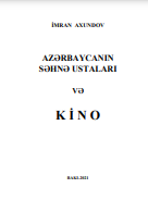 Azərbaycanın səhnə ustaları və kino. Monoqrafiya. 