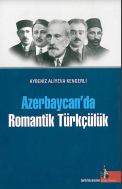 Azerbaycanda romantik türkçülük