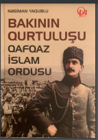  Bakının Qurtuluşu. Qafqaz İslam Ordusu