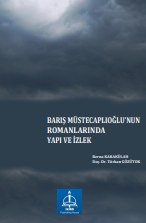 Barış Müstecaplıoğlunun romanlarında yapı ve izlek