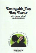 Ummadık taş baş yarar