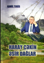 Haray çəkin, əsir dağlar
