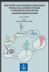 BEDEN EĞİTİMİ VE SPOR YÜKSEKOKULU ÖĞRENCİLERİNİN DUYGUSAL ZEKA, AKADEMİK ÖZ YETERLİLİK VE PSİKOLOJİK SAĞLAMLIK DÜZEYLERİ ARASINDAKİ İLİŞKİNİN İNCELENMESİ