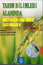 TARIM BİLİMLERİ ALANINDA MULTİDİSİPLİNER GÜNCEL ÇALIŞMALAR 